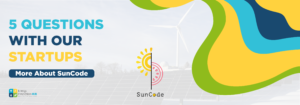 Read more about the article More About Suncode: 5 Questions with our startups